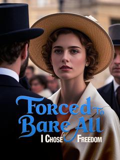 Forced to Bare All, I Chose Freedom