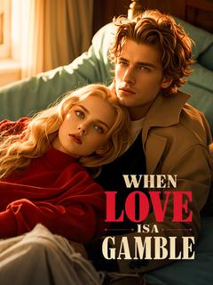 When Love is a Gamble
