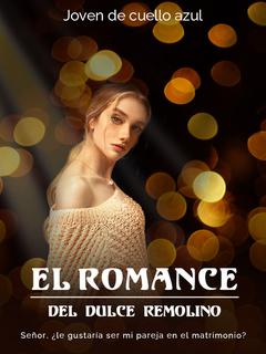 El romance del dulce remolino: Señor, ¿le gustaría ser mi pareja en el matrimonio?