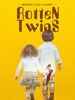 Rotten Twins: Making a CEO a Daddy
