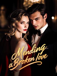 Mending a Broken Love
