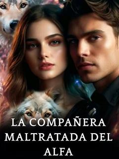 La compañera maltratada del alfa