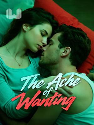 The Ache of Wanting