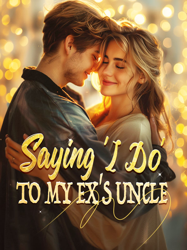 Saying 'I Do' to My Ex's Uncle