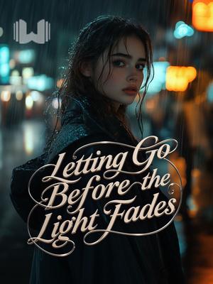Letting Go Before the Light Fades
