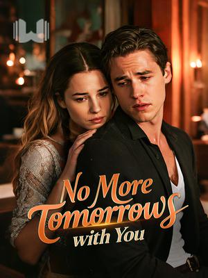 No More Tomorrows with You
