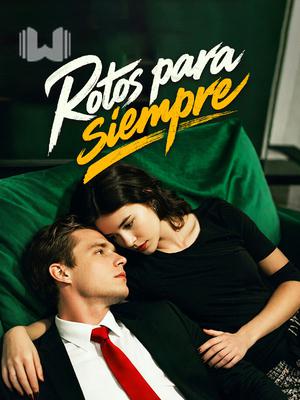 Rotos para siempre