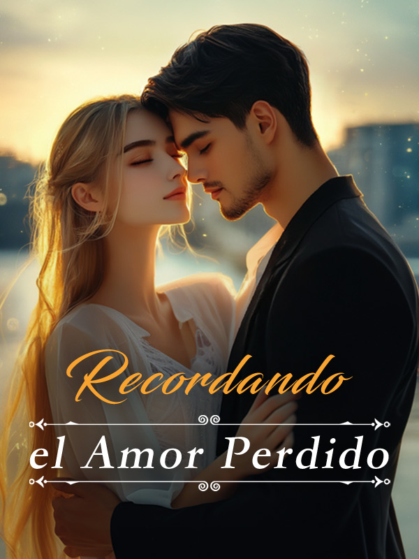 Recordando el Amor Perdido