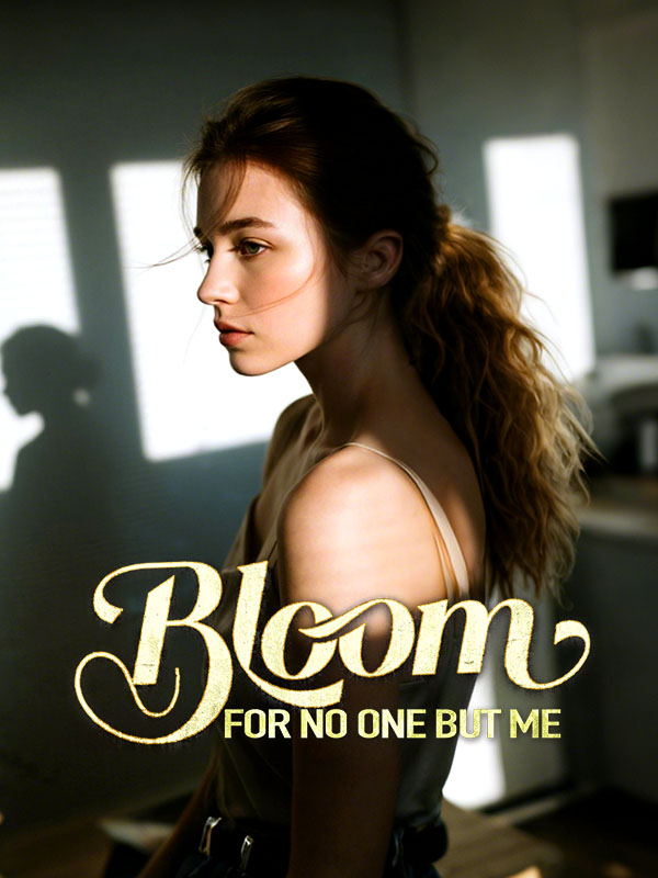 Bloom for No One but Me