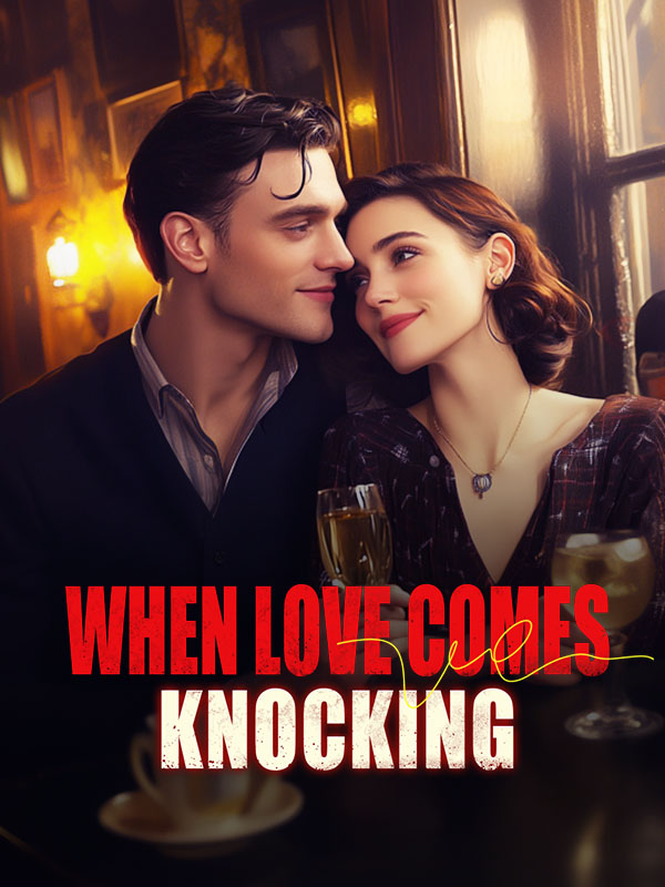 When Love Comes Knocking