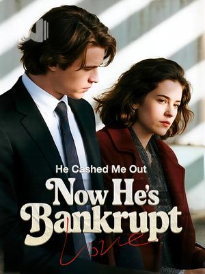 He Cashed Me Out—Now He's Bankrupt