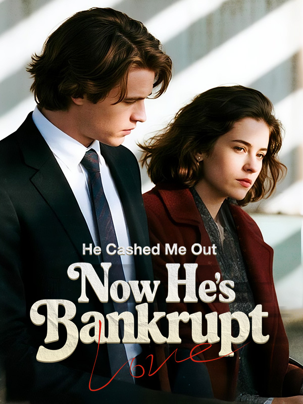 He Cashed Me Out—Now He's Bankrupt