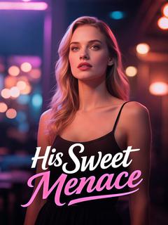 His Sweet Menace
