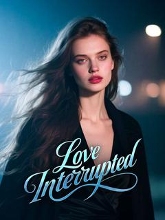 Love, Interrupted