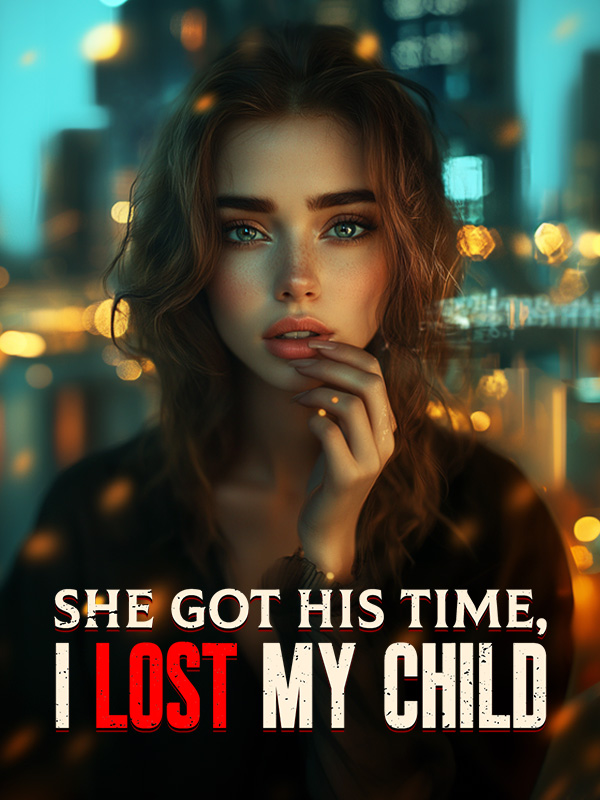 She Got His Time, I Lost My Child