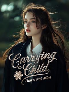 Carrying a Child That's Not Mine