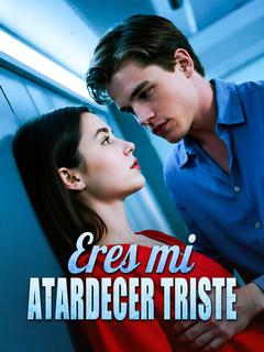 Eres mi Atardecer Triste