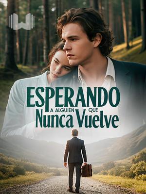 Esperando a Alguien que Nunca Vuelve