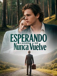 Esperando a Alguien que Nunca Vuelve