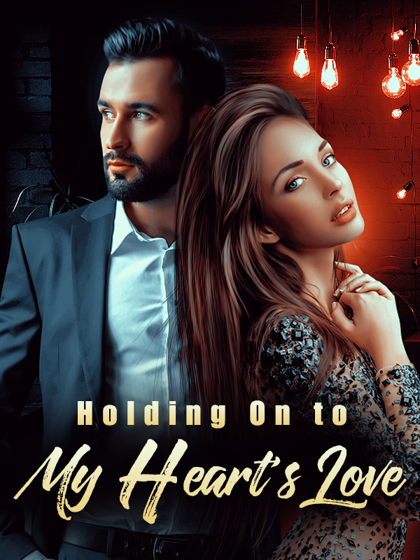 Holding On to My Heart’s Love