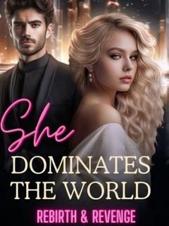 Rebirth Revenge: She Dominates the World