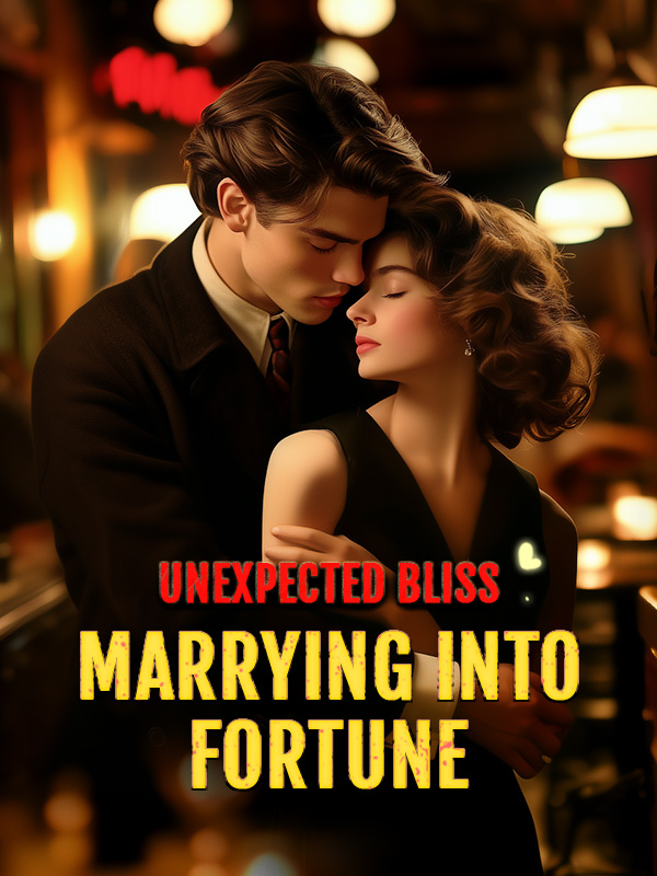 Unexpected Bliss: Marrying Into Fortune