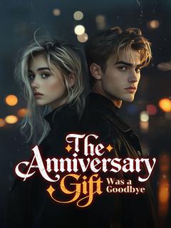 The Anniversary Gift Was a Goodbye