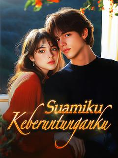 Suamiku, Keberuntunganku