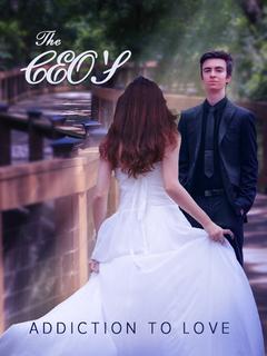 The CEO's Addiction To Love