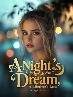 A Night's Dream, A Lifetime's Loss