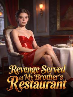 Revenge Served at My Brother‘s Restaurant