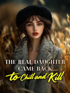 The Real Daughter Came Back to Chill and Kill