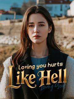 Loving You Hurts Like Hell