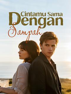 Cintamu Sama Dengan Sampah