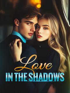 Love in the Shadows