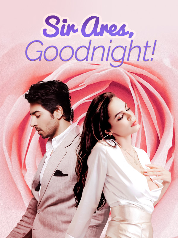 Sir Ares, Goodnight!   