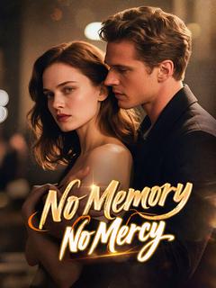 No Memory, No Mercy