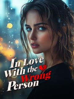 In Love With the Wrong Person