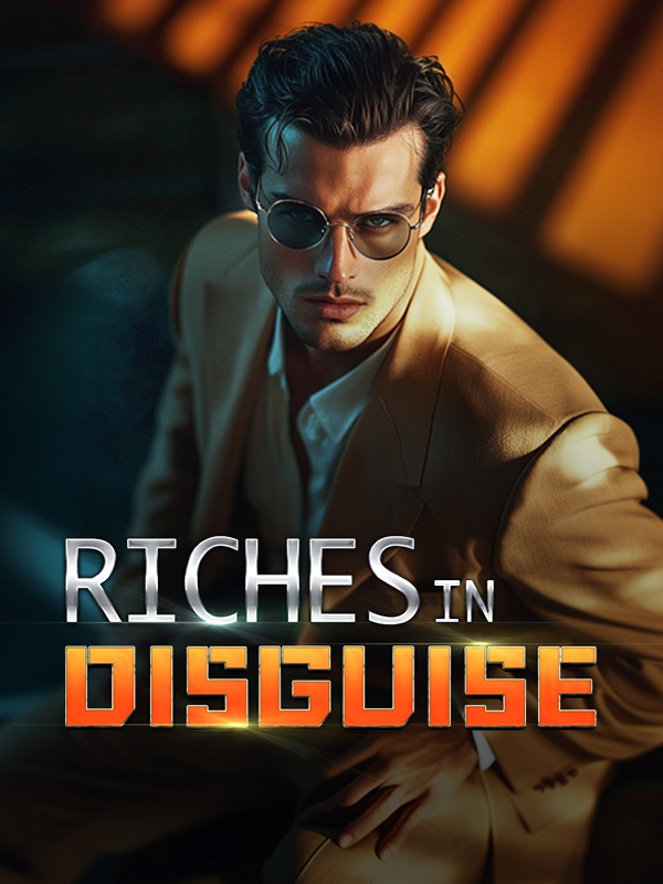 Riches in Disguise