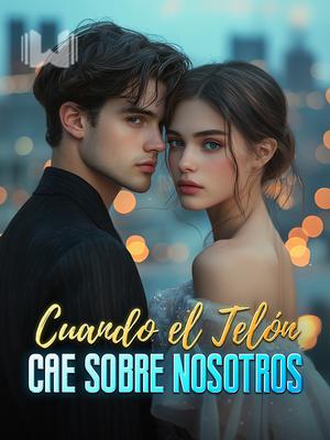 Cuando el Telón Cae sobre Nosotros