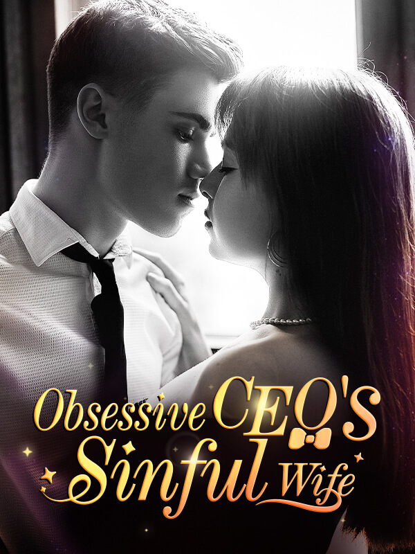 Obsessive CEO's Sinful Wife
