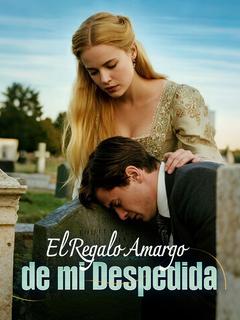El Regalo Amargo de mi Despedida