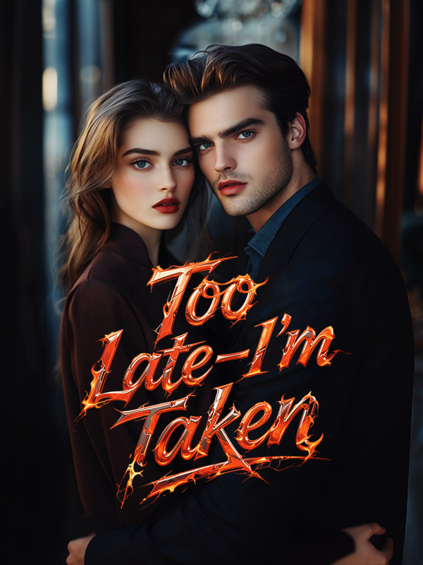 Too Late—I'm Taken