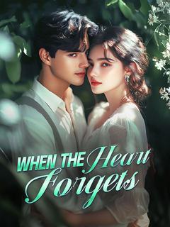 When the Heart Forgets