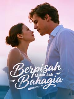 Berpisah Malah Jadi Bahagia