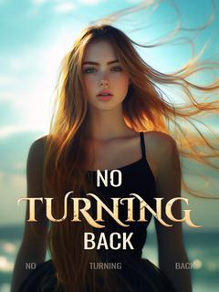 No Turning Back