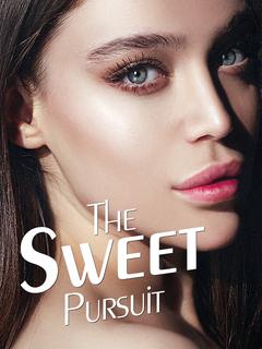 The Sweet Pursuit