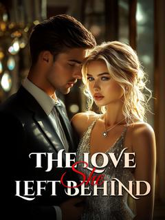 The Love She Left Behind