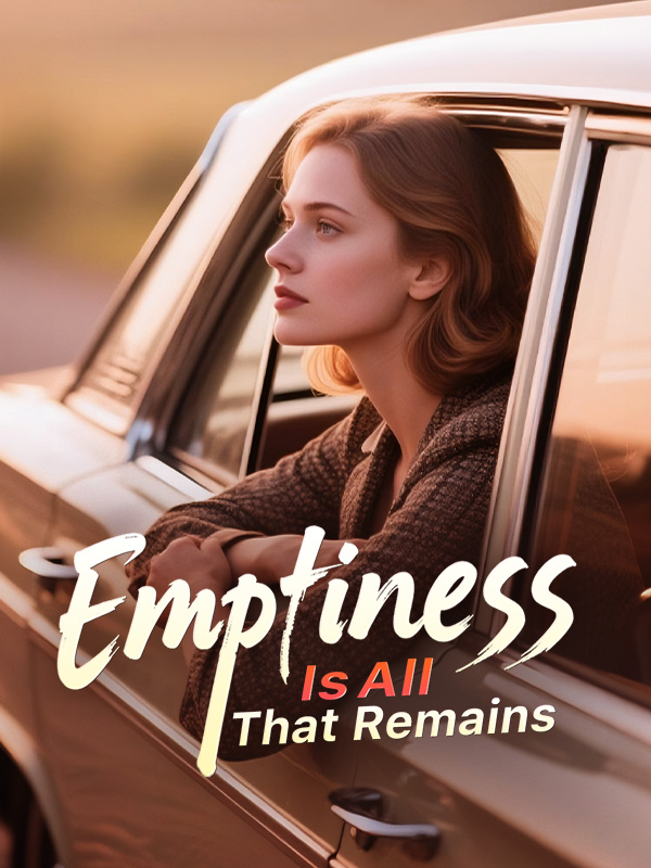 Emptiness Is All That Remains