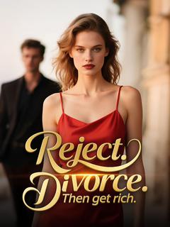 Reject. Divorce. Then get rich.